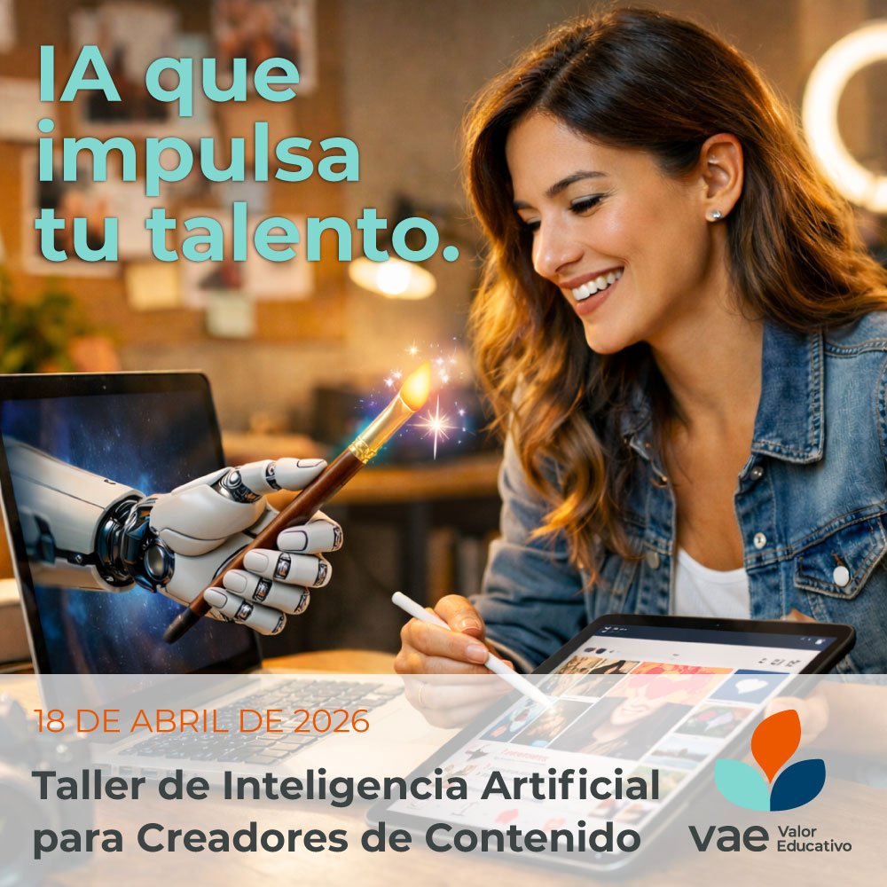 IA que impulsa tu talento. 18 de abril de 2026 Taller de Inteligencia Artificial para Creadores de Contenido
